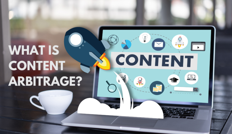 What is Content Arbitrage?